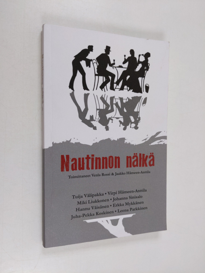 Nautinnon nälkä : kahdeksan kertomusta ruoasta