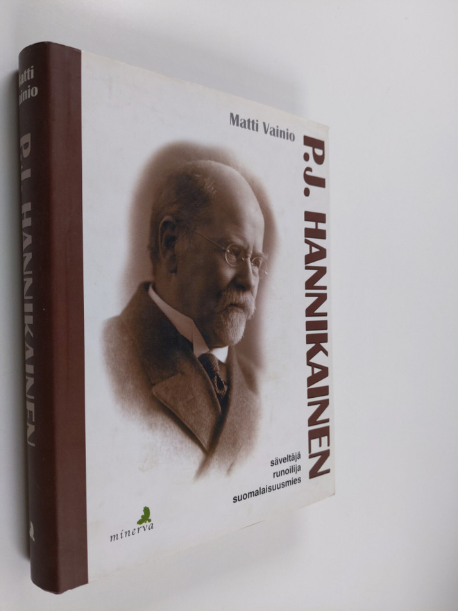 Matti Vainio : P. J. Hannikainen : säveltäjä, runoilija, ...