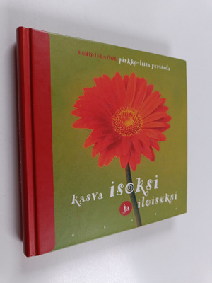 Kasva isoksi ja iloiseksi