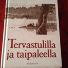 JUHANI KALMANLEHTO : TERVASTULILLA JA TAIPALEELLA - pikkukuva 1