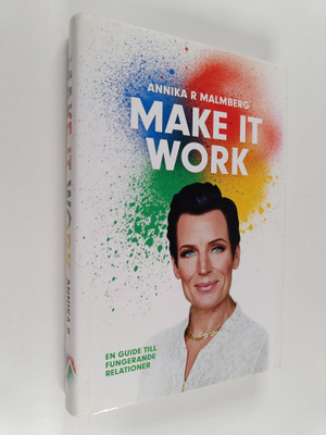 Annika R. Malmberg : Make it work - en guide till fungera...