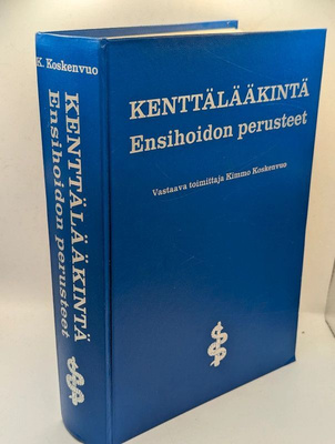 Kenttälääkintä – Ensihoidon perusteet