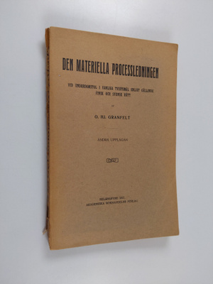 O. Hj Granfelt : Den materiella processledningen vid unde...