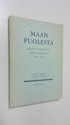 Urho Kekkonen : Maan puolesta : Urho Kekkosen puheita ja ...