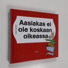 Lauri Luomanen : Aasiakas ei ole koskaan oikeassa - pikkukuva 1