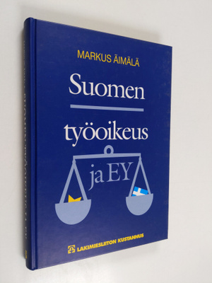 Markus Äimälä : Suomen työoikeus ja EY