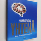 Heikki Peltola : Yhtenä : kun minästä kasvaa me - pikkukuva 1