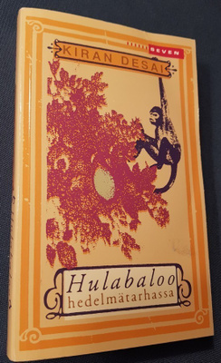 Kiran Desai: Hulabaloo hedelmätarhassa