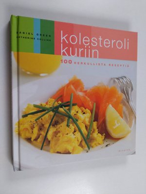 Daniel ym. Green : Kolesteroli kuriin : sata herkullista ...