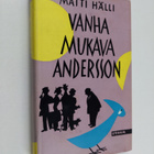 Matti Hälli : Vanha mukava Andersson : kevyttä kertoilua - pikkukuva 1