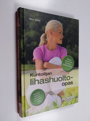 Riku Aalto : Kuntoilijan lihashuolto-opas