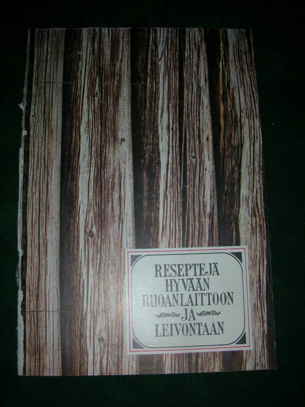 Reseptejä hyvään ruoanlaittoon ja leivontaan