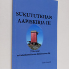 Sukututkijan aapiskirja III - 29 termiä sukututkimuksesta... - pikkukuva 1