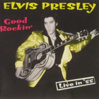 Elvis Presley • Good Rockin' (Live In '55) CD - pikkukuva 4
