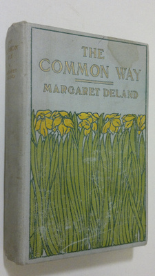 Margaret Deland : The Common Way