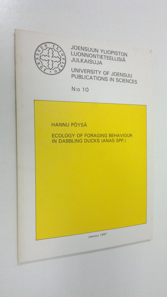 Hannu Pöysä : Ecology of foraging behaviour in dabbling d...