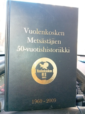 Vuolenkosken Metsästäjien 50-vuotishistoriikki 1960-2009