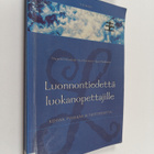 Marjatta Virrankoski : Luonnontiedettä luokanopettajille ... - pikkukuva 1