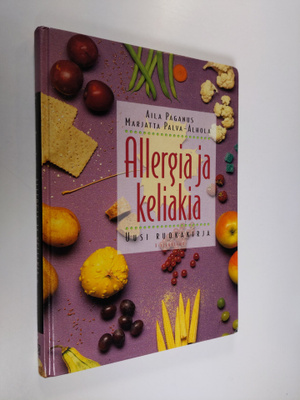 Aila Paganus : Allergia ja keliakia : uusi ruokakirja