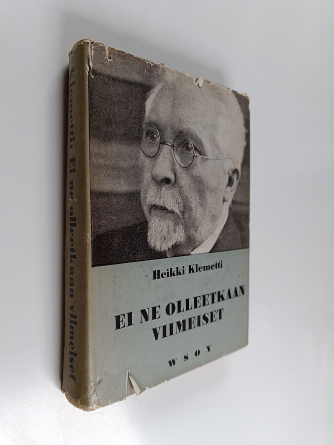 Heikki Klemetti : Ei ne olleetkaan viimeiset