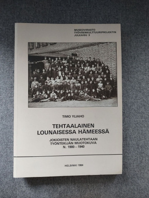 Timo Yliaho - Tehtaalainen lounaisessa hämeessä