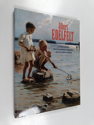 Maria Vainio-Kurtakko : Albert Edelfelt ja Pohjolan kesä ...