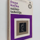Franz Kafka : Nälkätaiteilija : novelleja - pikkukuva 1