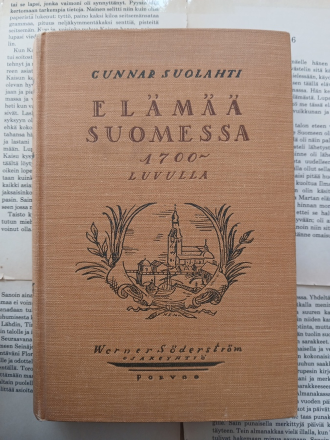 Gunnar Suolahti - Elämää Suomessa 1700-luvulla (sid.)