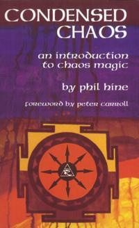 Phil Hine - Condensed Chaos: An Introduction to Chaos Magic