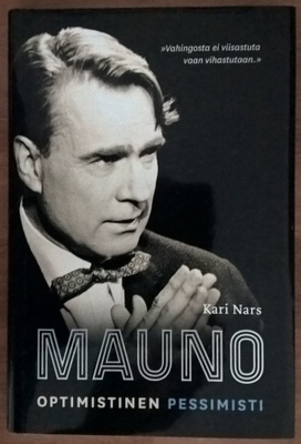Kari Nars: Mauno - Optimistinen pessimisti