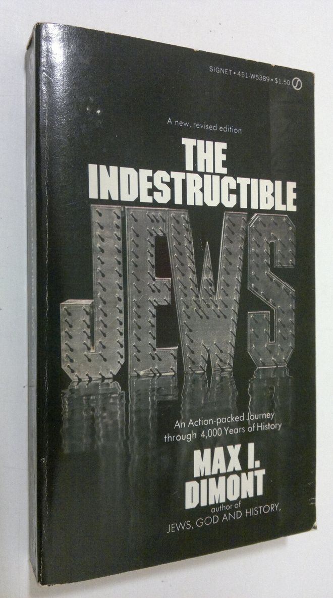 Max I. Dimont : The Indestructible Jews