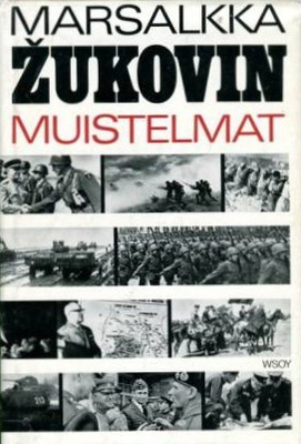 ŽUKOV: Marsalkka Žukovin muistelmat