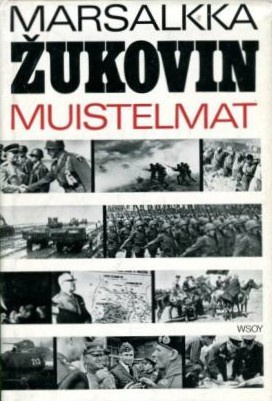 ŽUKOV: Marsalkka Žukovin muistelmat