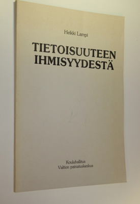 Heikki Lampi : Tietoisuuteen ihmisyydestä : uskontojen hi...