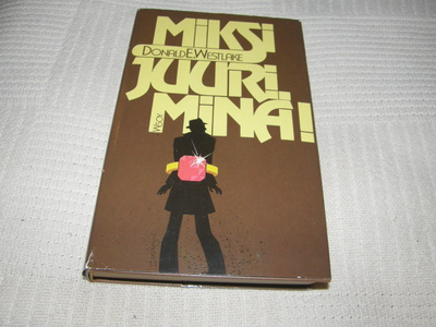 Donald E. Westlake Miksi juuri minä! -sid