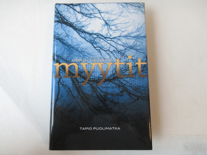 TAPIO PUOLIMATKA : USKO, TIETO JA MYYTIT