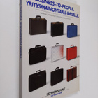 Business-to-people : yritysmainontaa ihmisille - pikkukuva 1