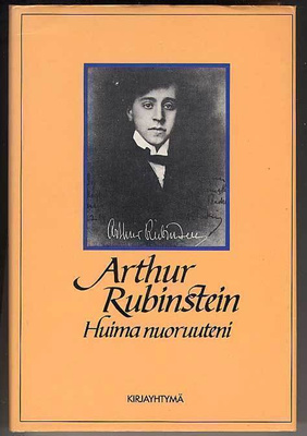 Rubinstein, Arthur: Huima nuoruuteni (1988)