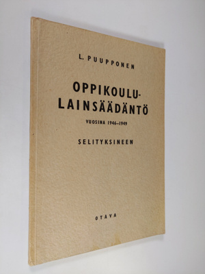 L. Puupponen : Oppikoululainsäädäntö vuosina 1946-1949 se...