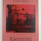 Päivi Kankaanpää : Käentyttö - pikkukuva 1