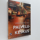 Sakari Möttönen : Virastosta tuli palvelukeskus : kunnall... - pikkukuva 1