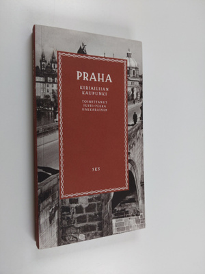 Jussi-Pekka (toim.) Hakkarainen : Praha : kirjailijan kau...