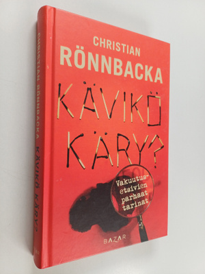Christian Rönnbacka : Kävikö käry : vakuutusetsivien parh...