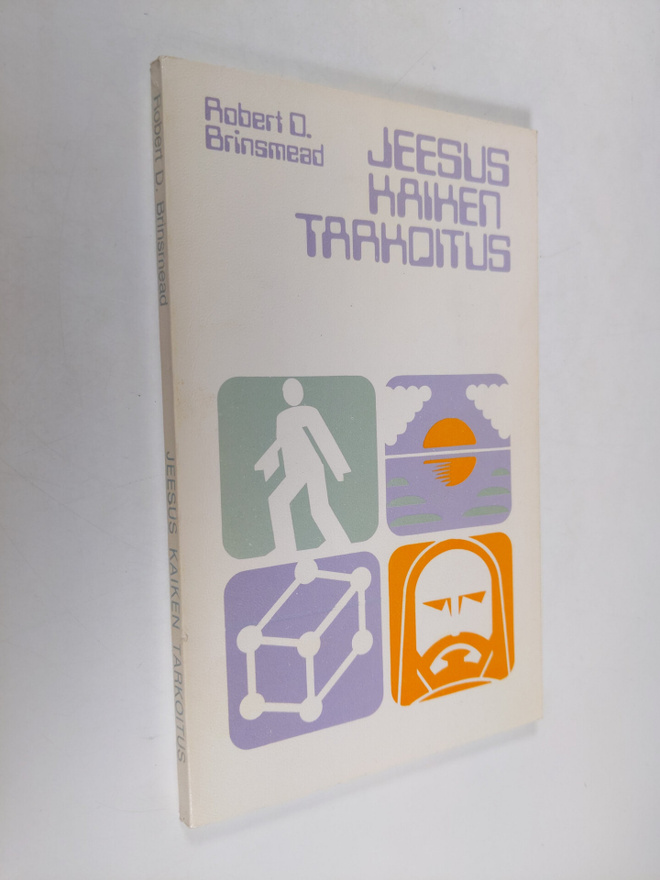 Robert D. Brinsmead : Jeesus kaiken tarkoitus