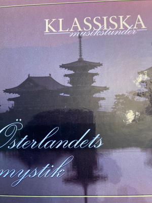 KLASSISKA MUSIKSTUNDER - ÖSTERLANDETS MYSTIK