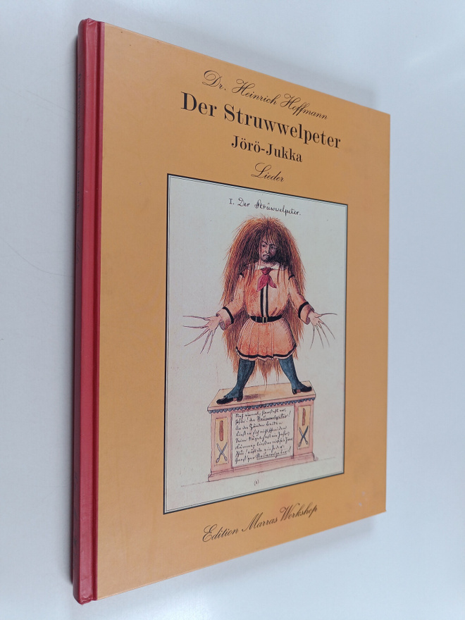 Heinrich Hoffmann : Der Struwwelpeter = Jörö-Jukka : Lieder