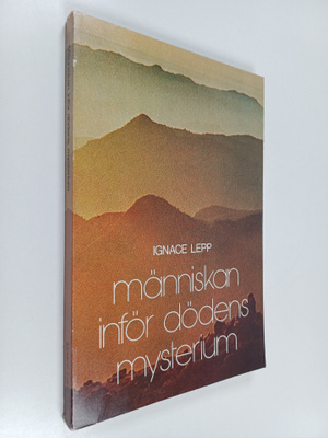 Ignace Lepp : Människan inför dödens mysterium