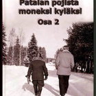 Patalan pojista moneksi kyläksi 1-2 [Virtain Patalanmajan ky - pikkukuva 3