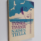 Anna-Kaarina Aalto : Tyrskyä ja tyventä naisen tiellä (si... - pikkukuva 1