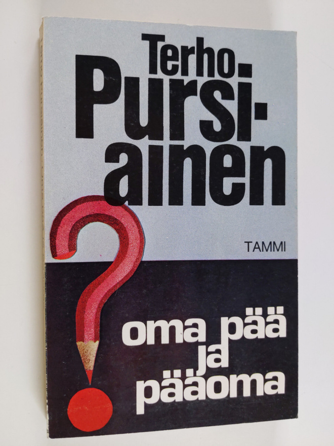Terho Pursiainen : Oma pää ja pääoma : puheenvuoroja kris...